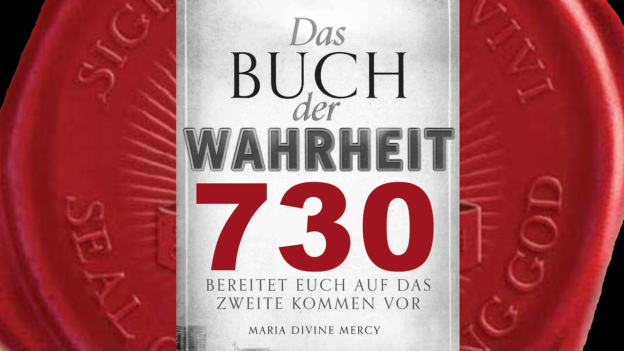 Maria: Die Kreuzzuggebetsgruppen werden Milliarden von Seelen retten (Buch der Wahrheit Nr 730)