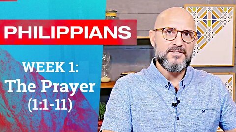 Philippians: THE PRAYER (1:1-11) Sermon Only - LifePoint Church Longwood