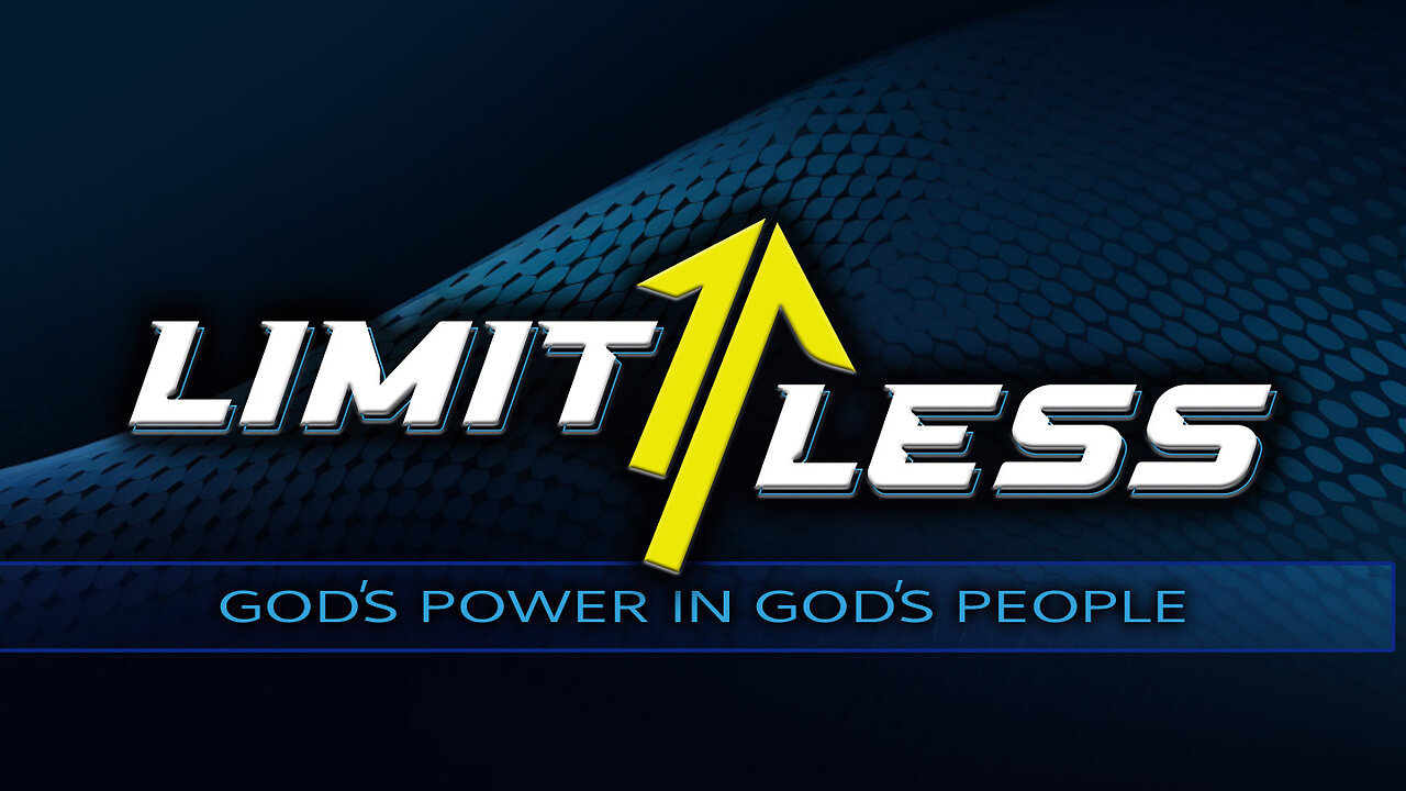 "The Rebuilding" - Limitless - Week 4