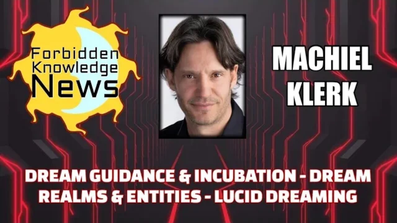 Dream Guidance & Incubation - Dream Realms & Entities - Lucid Dreaming w/ Machiel Klerk