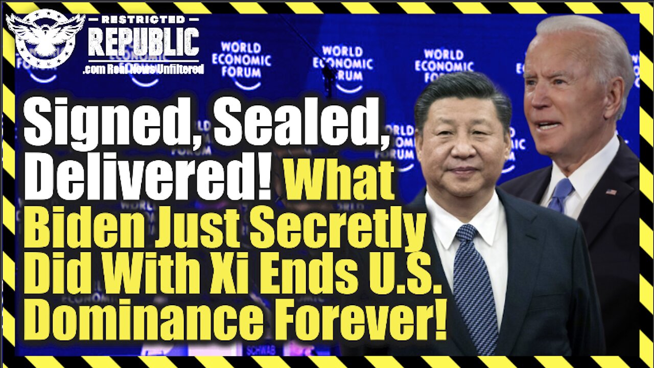 Signed, Sealed, Delivered! What Biden Just Secretly Did With Xi Ends U.S. Dominance Forever!