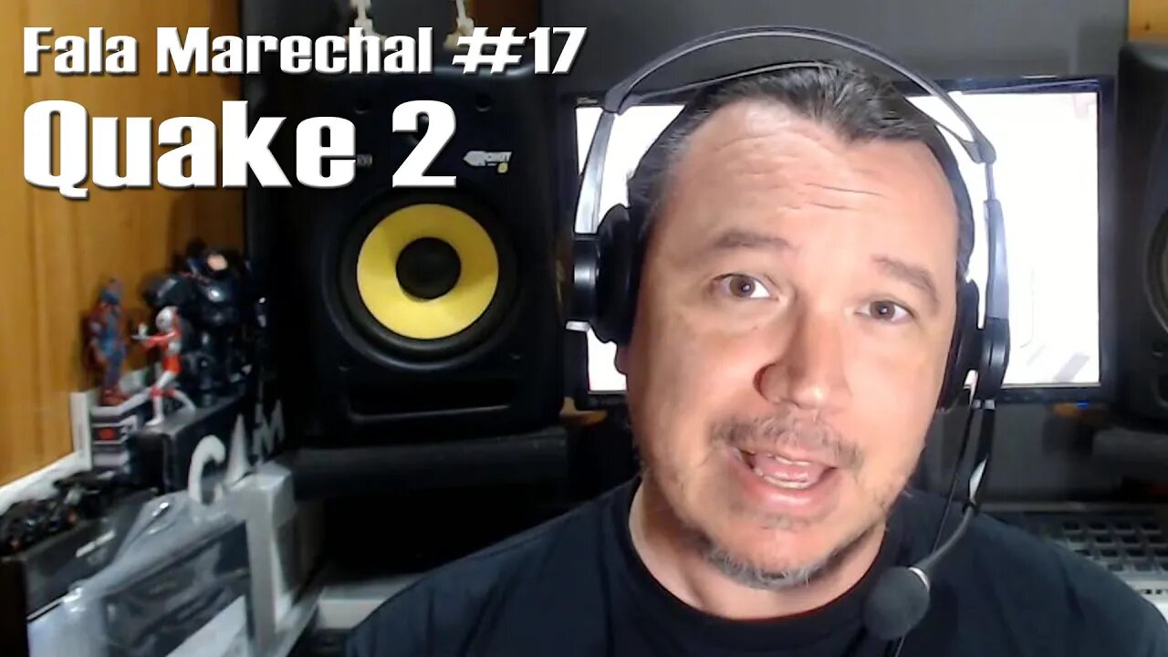 Fala Marechal #17 | Quake 2