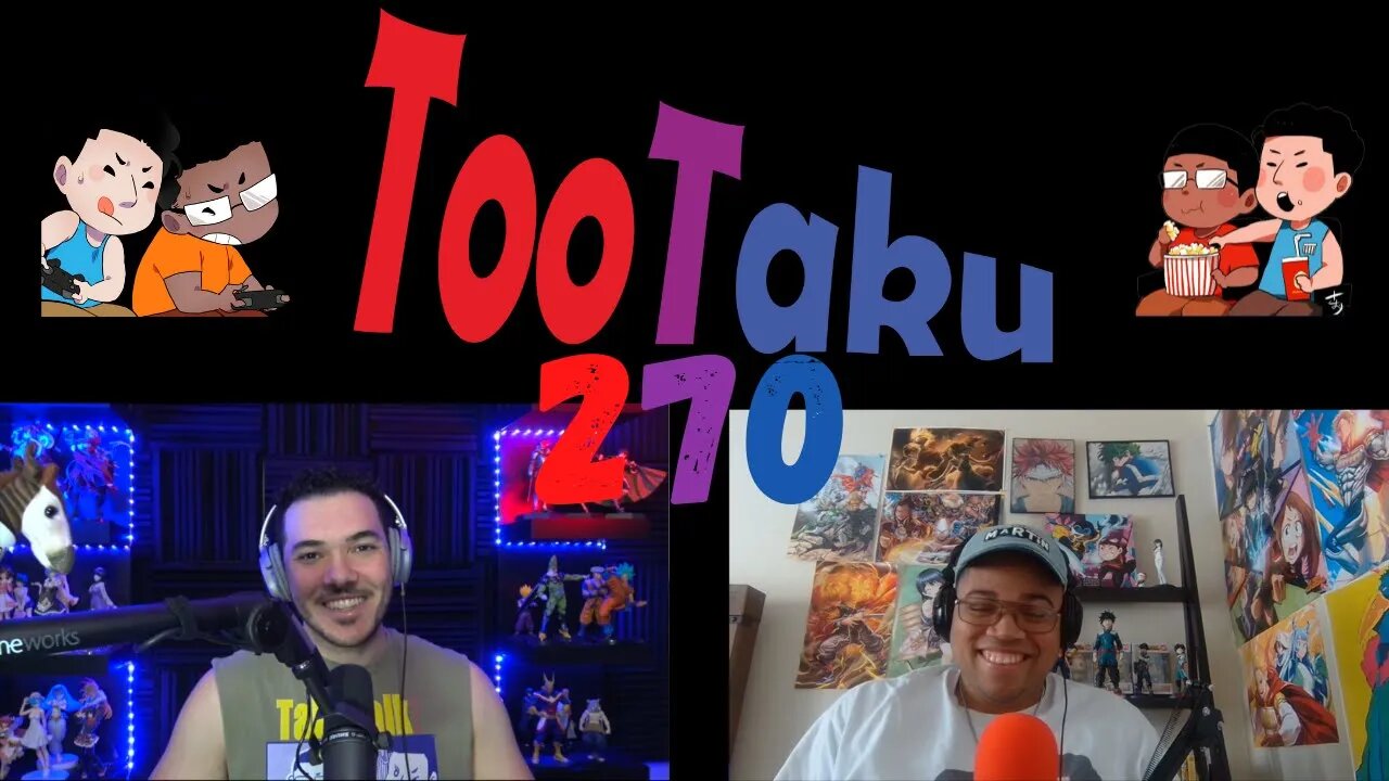 TooTaku 270- What We're Watching Summer 2022