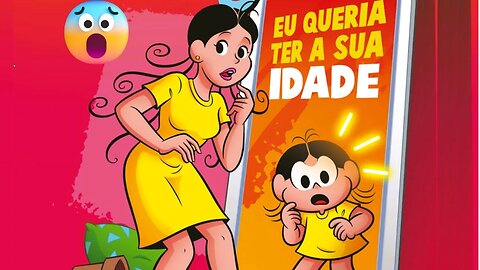 MAGALI DESEJA SER MAIS VELHA - QUADRINHOS DA TURMA DA MÔNICA