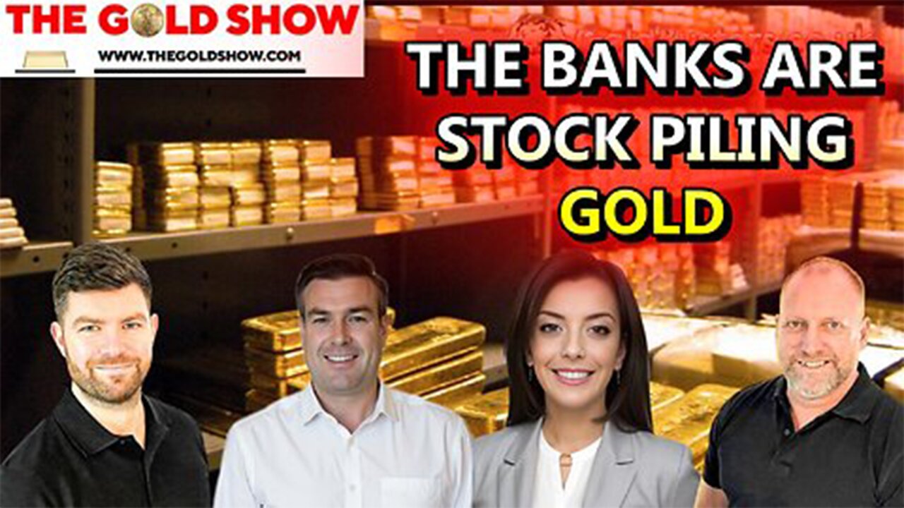 THE BANKS ARE STOCK PILING GOLD WITH PAUL BROOKER, DREW DEMI, ADAM