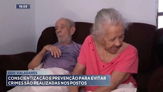 Gov. Valadares: Conscientização e prevenção para evitar crimes são realizadas nos postos
