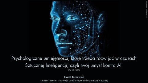 Psychologiczne umiejętności, które trzeba rozwijać w czasach Sztucznej Inteligencji...