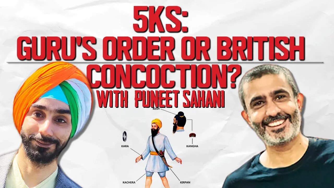 5Ks: Guru's Order Or British Concoction?