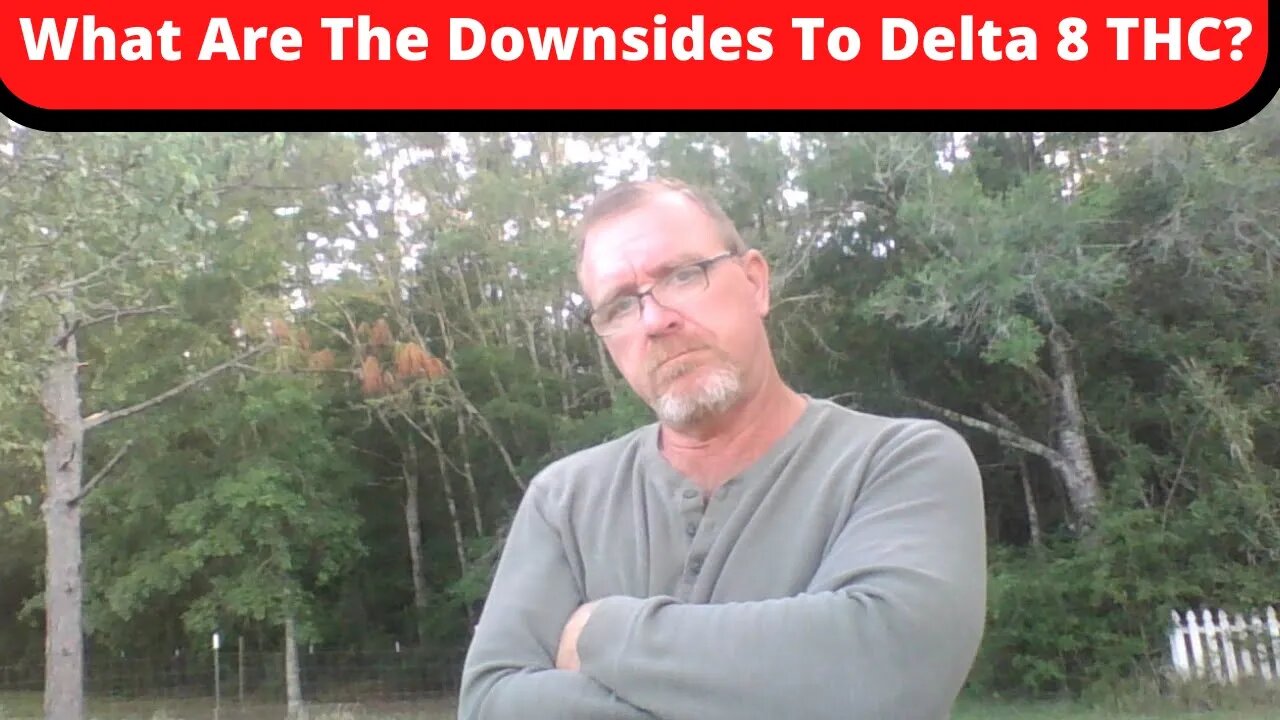 What Are The Downsides To Delta 8 THC?