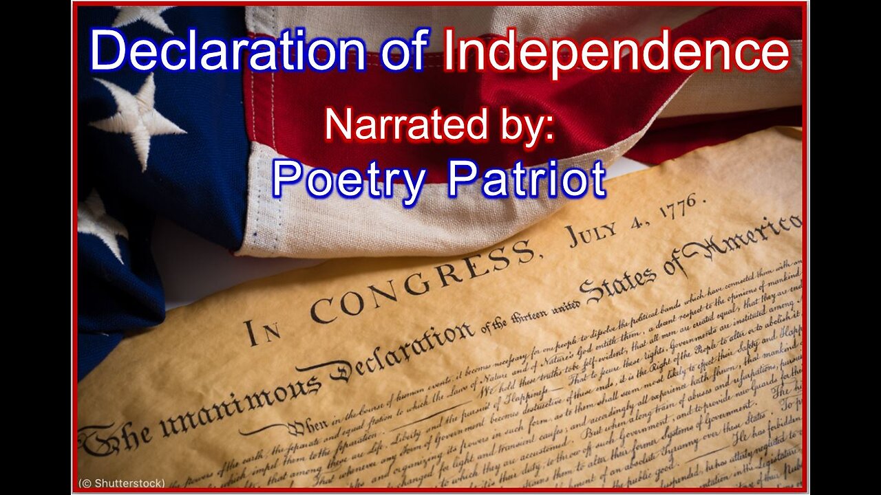 U.S. Declaration of Independence -- Narrated by Poetry Patriot