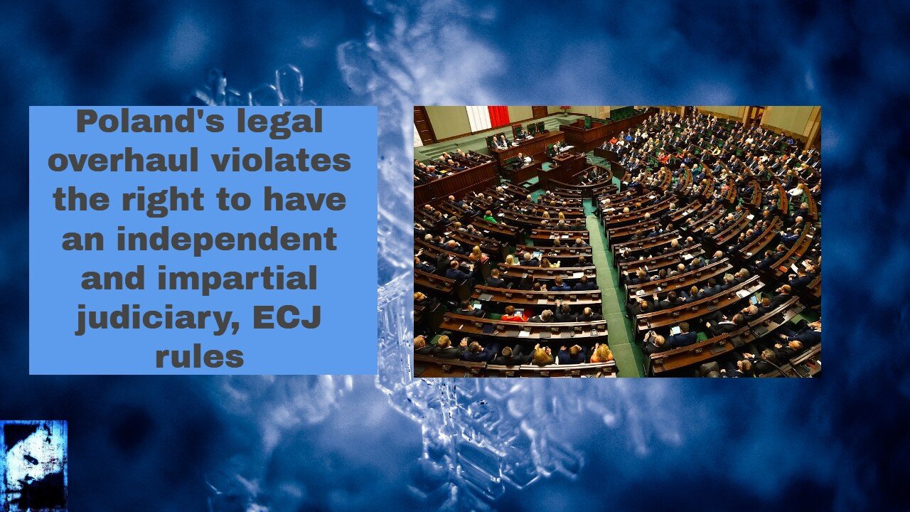 Poland's legal overhaul violates the right to have an independent and impartial judiciary, ECJ rules