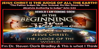 JESUS CHRIST IS THE JUDGE OF ALL THE EARTH!