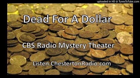 Dead For A Dollar - CBS Radio Mystery Theater