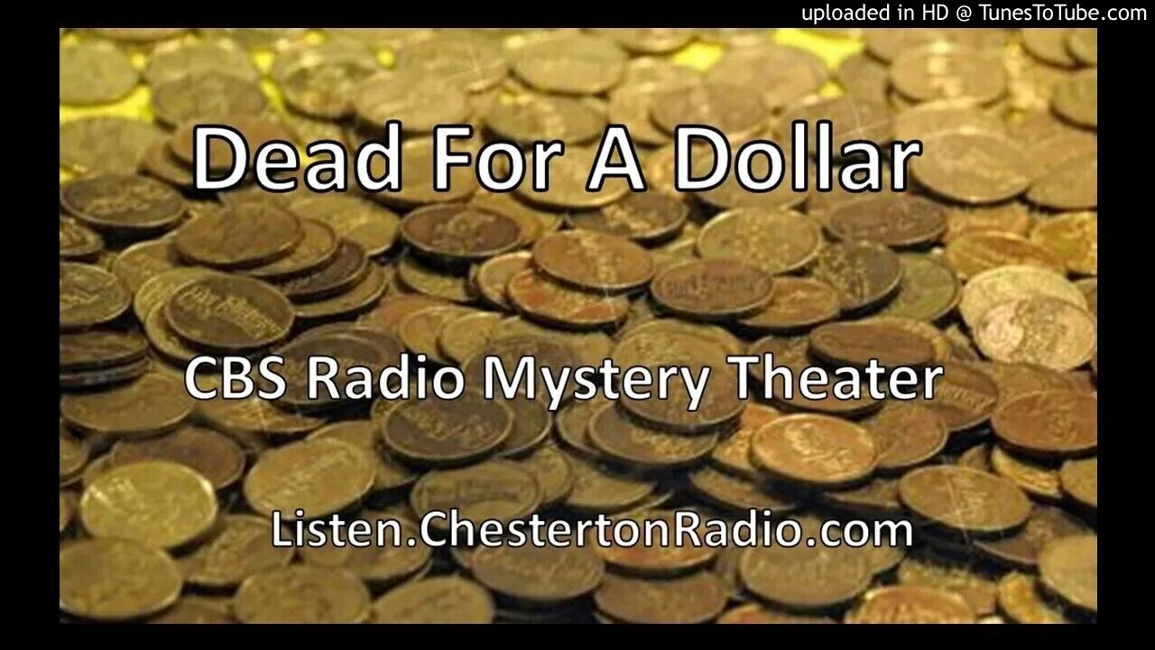 Dead For A Dollar - CBS Radio Mystery Theater