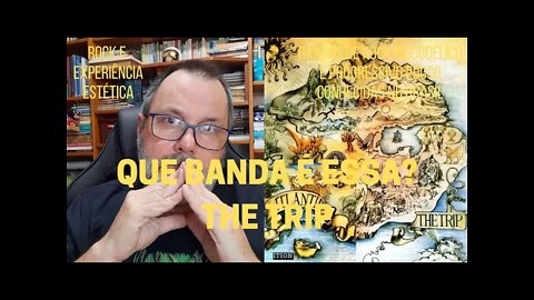 Que banda é essa? THE TRIP