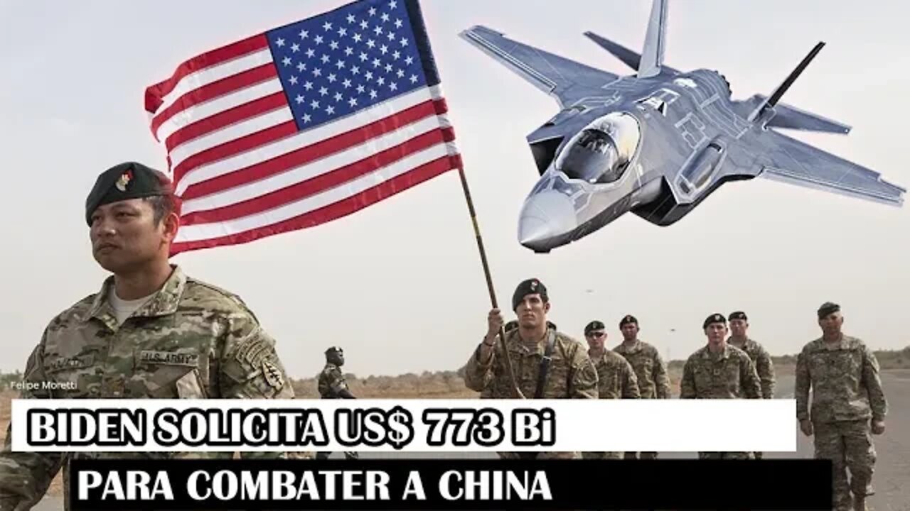 Biden Solicita US$ 773 Bi Para Combater A China