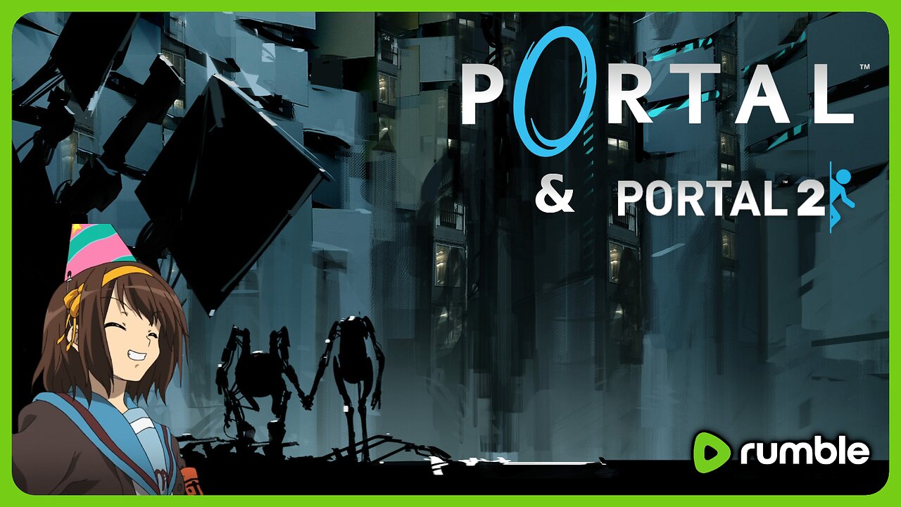 Portal & Portal 2 | BIRTHDAY STREAM! 🍰🎉