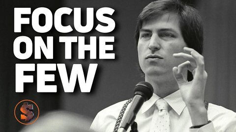 Steve Jobs On Building a Billion Dollar Dream Team: Focus On The Few! | Create Quantum Wealth 2020