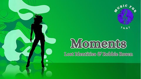 Moments - Lost Identities and Robbie Rosen