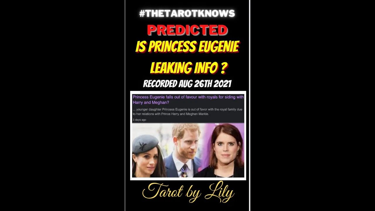 🔮PREDICTED: PRINCESS EUGENIE LEAKS! RECORDED: AUG 26th 2021 #shorts #thetarotknows #prediction