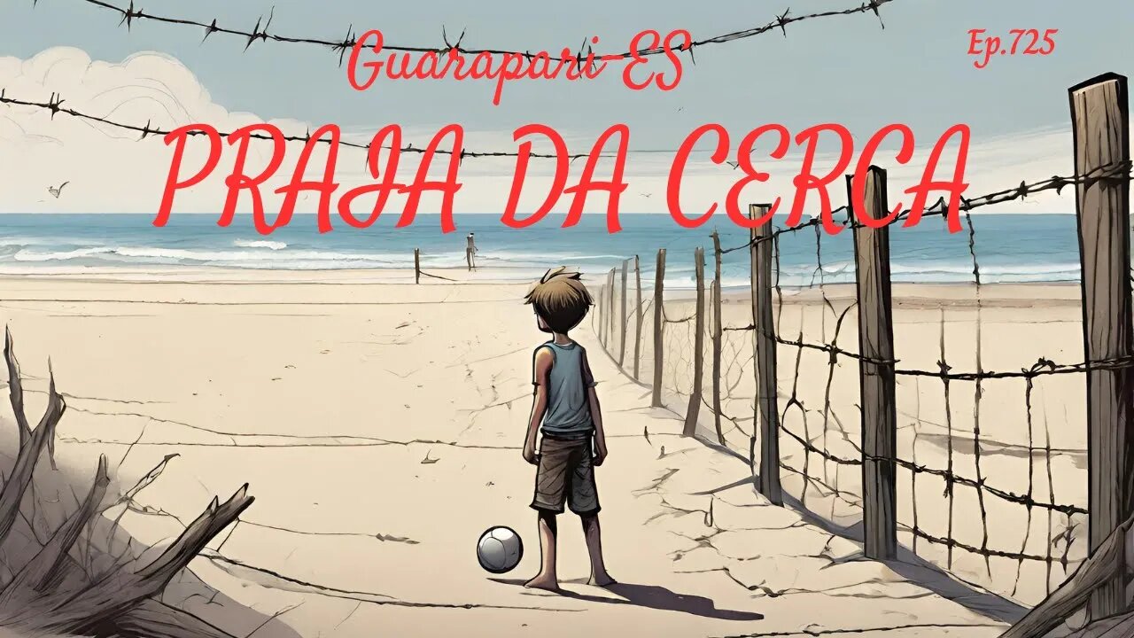 #725 - Praia da Cerca - Guarapari (ES) - Expedição Brasil de Frente para o Mar