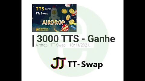 Airdrop - TT-Swap - 3000 TTS - Só até 10/11/21