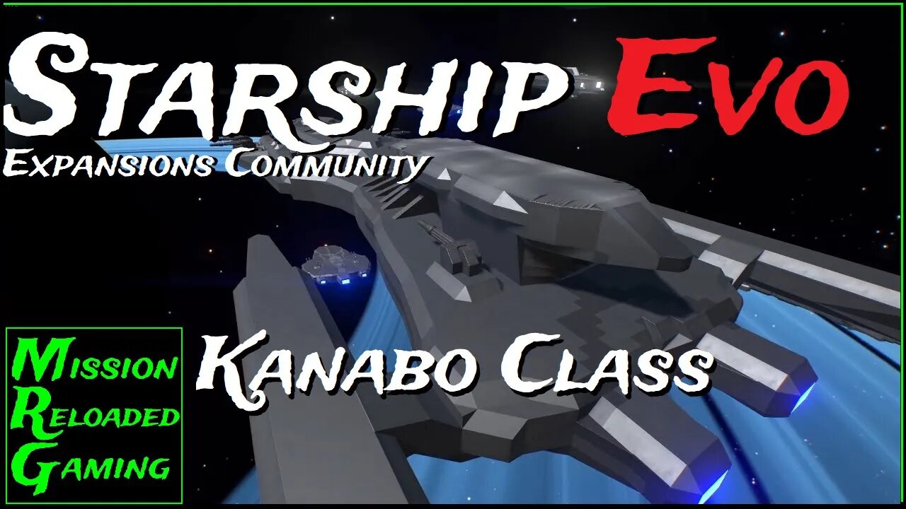 Starship EVO Expansions - Ep 7 - Kanabo Class - The Federation Fleet Expansions Community