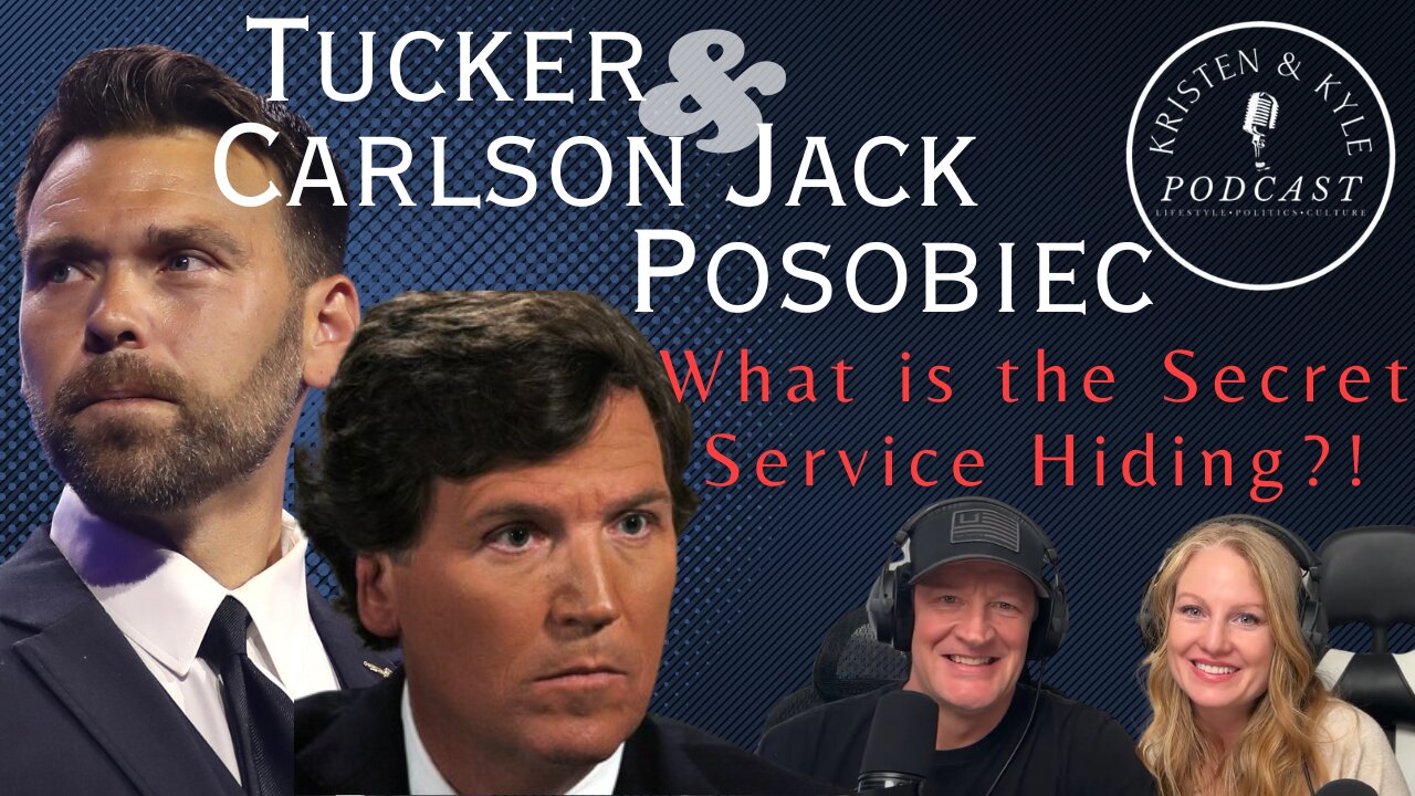 TUCKER CARLSON AND JACK POSOBIEC // WHAT IS THE SECRET SERVICE HIDING??