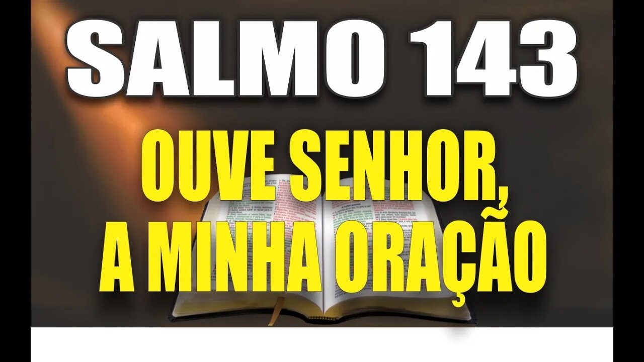 Livro dos Salmos da Bíblia: Salmo 143