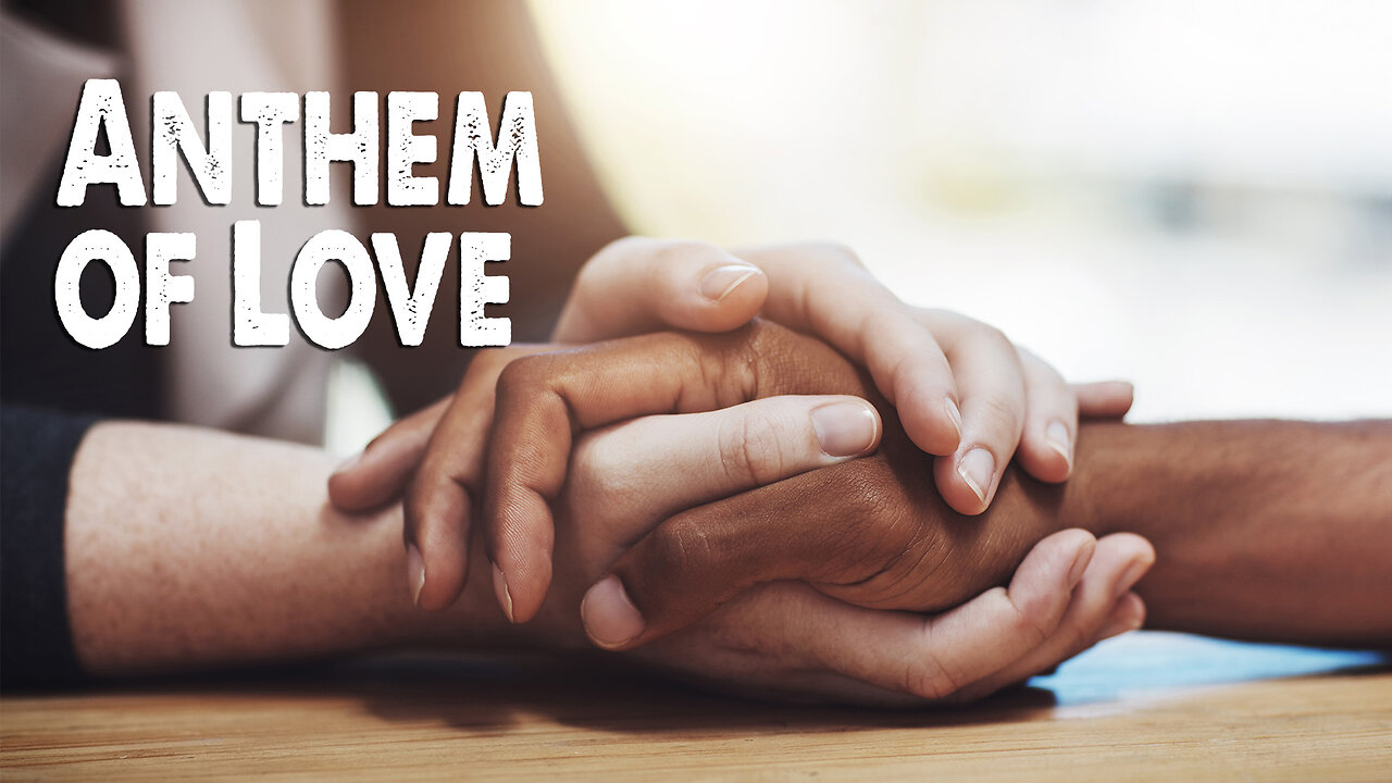 Anthem of Love (Worship Lyric Video)
