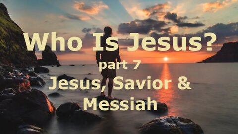 Jesus, Messiah and Savior