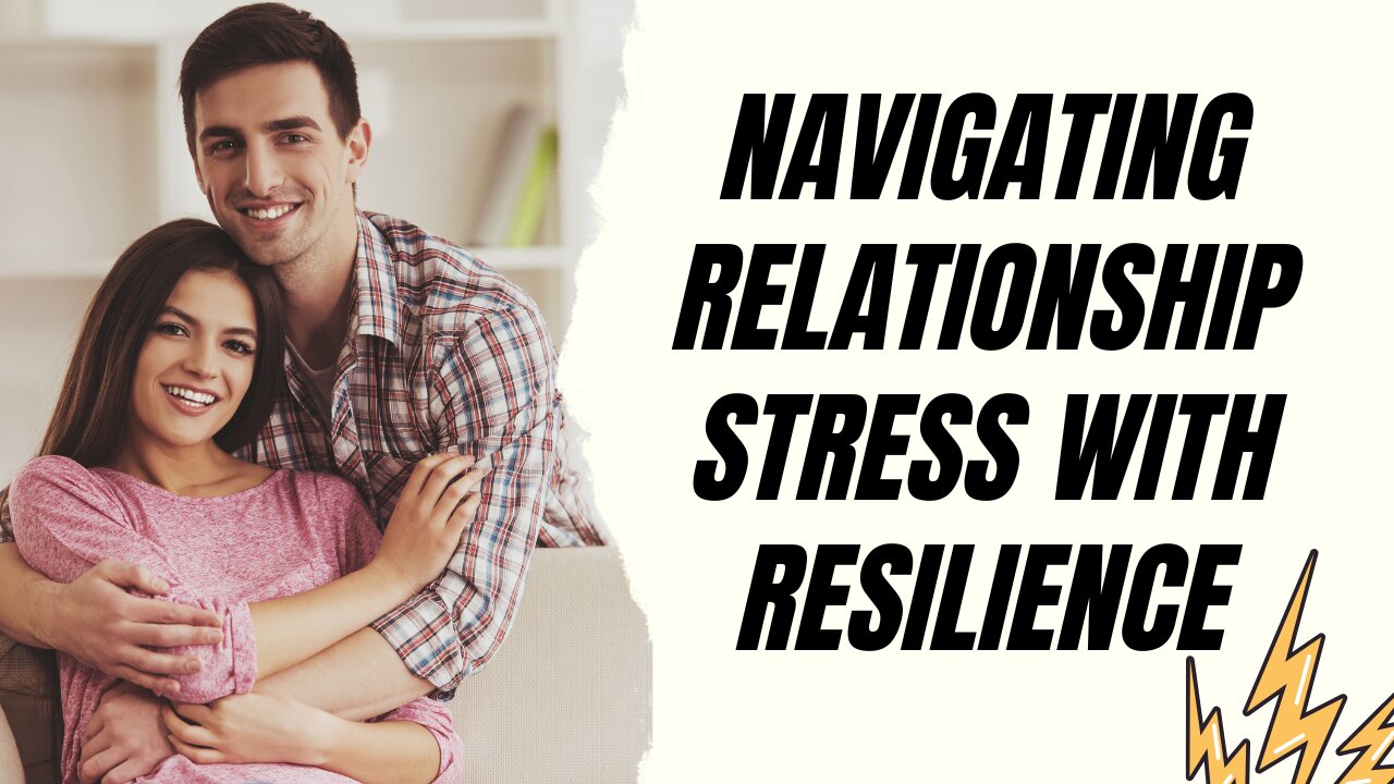 Get Relationship Stress Under Control: 3 Strategies to Instantly Boost Resilience!