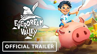 Everdream Valley - Official Launch Trailer