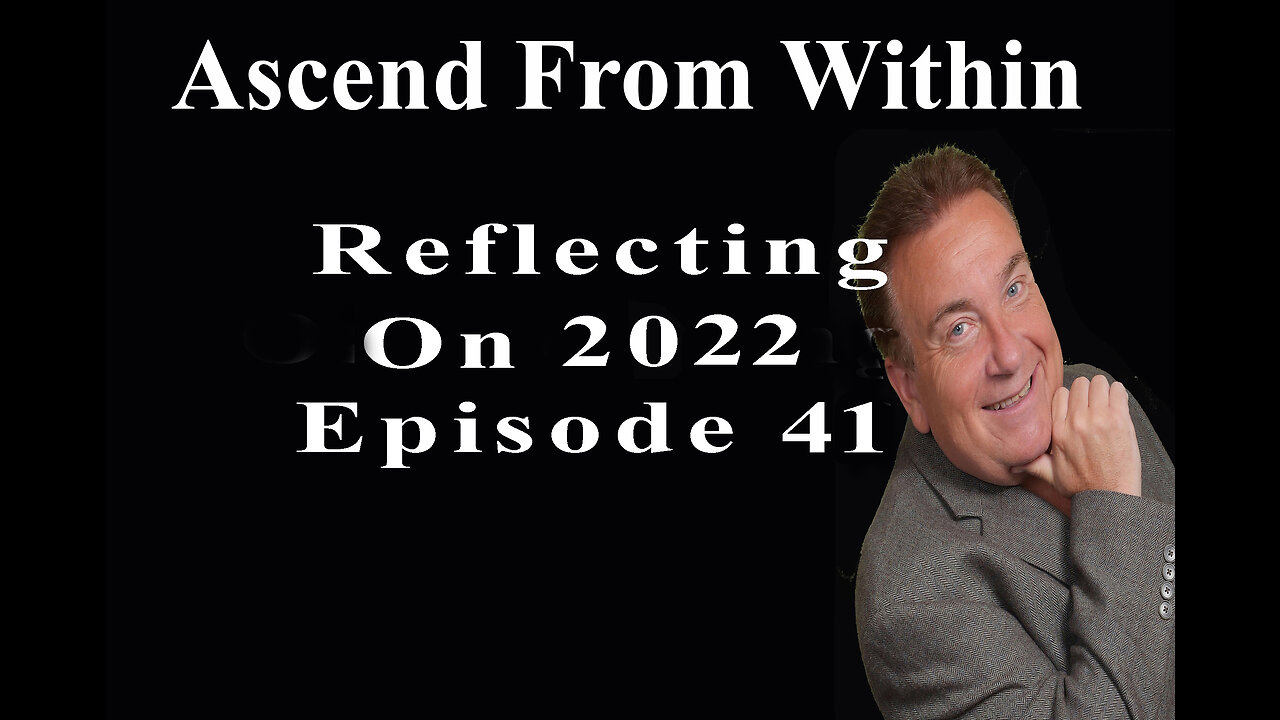 Ascend From Within_Reflecting On 2022_EP 41