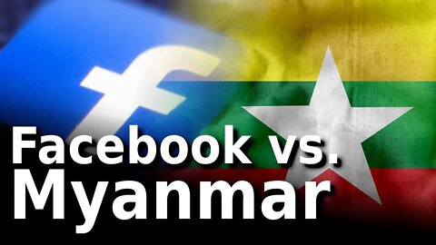 Facebook vs. Myanmar
