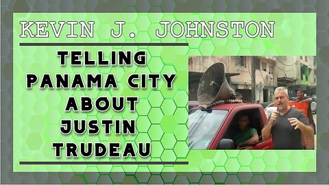 Telling Panama City About Justin Trudeau