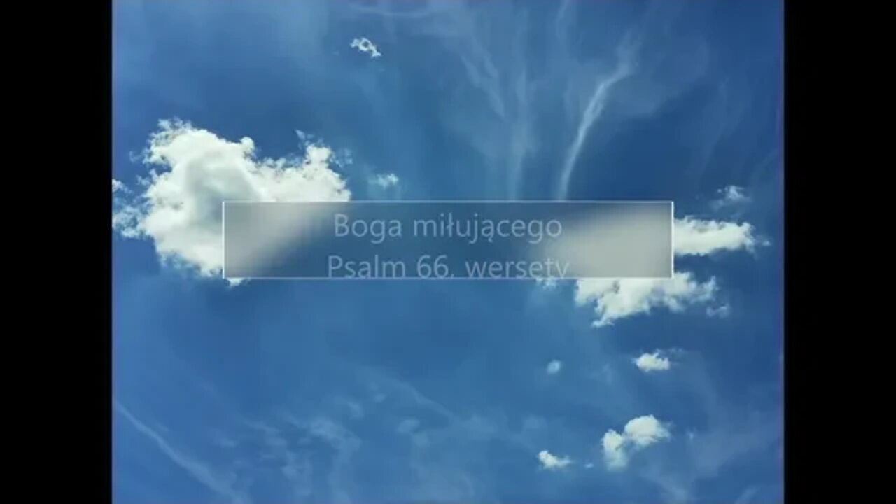 Dobrodziejstwa Boga miłującego Psalm 66, wersety 17-20