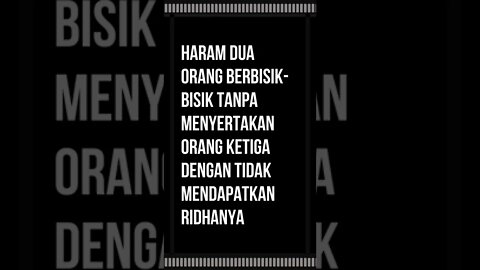 Haram dua orang berbisik bisik tanpa menyertakan orang ketiga dengan tidak mendapatkan ridhanya