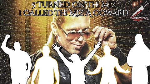 5 Wrestlers That Turned On The Miz And The 1 That Called Him A Coward