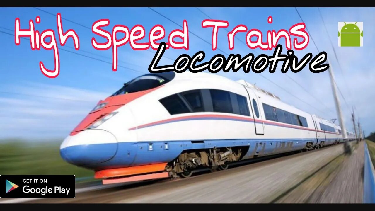 High Speed Trains - for Android