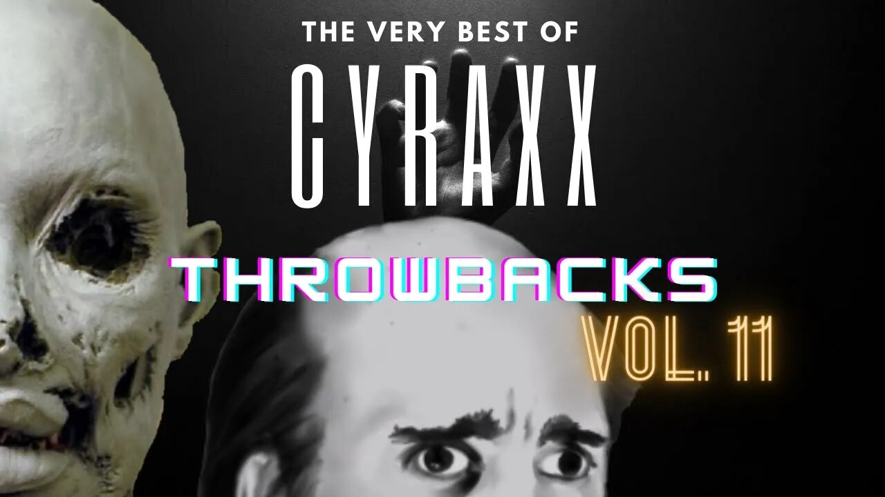 The Very Best of Cyraxx - Throwbacks Vol. 11