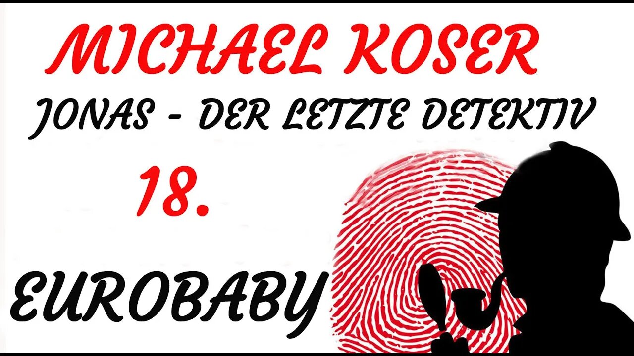 SCIENCE FICTION KRIMI Hörspiel - Michael Koser - Der Letzte Detektiv - 18 - EUROBABY