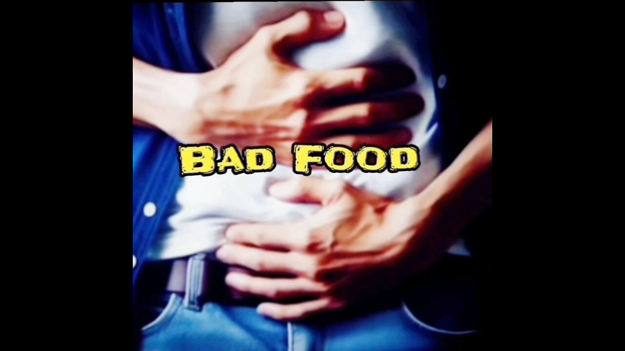 BAD FOOD