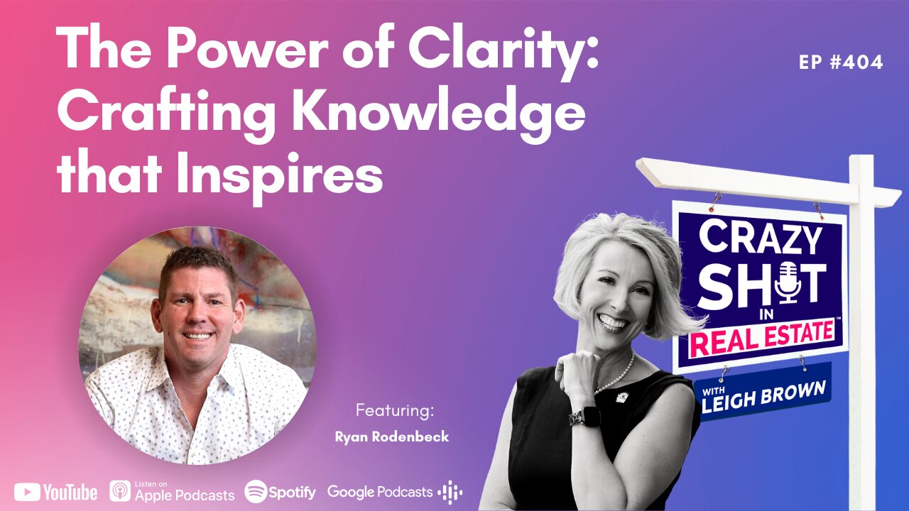 The Power of Clarity: Crafting Knowledge that Inspires with Ryan Rodenbeck