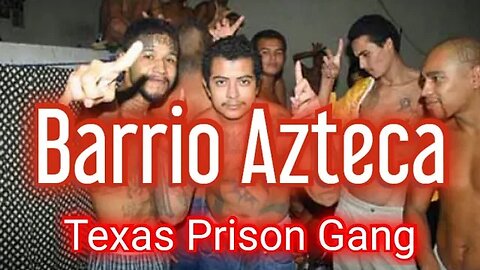 Barrio Azteca - The Birth And Evolution Of A Texas Prison Gang "Born On Coffield Unit 1987"