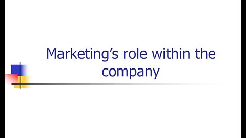 Marketing’s role within the firm