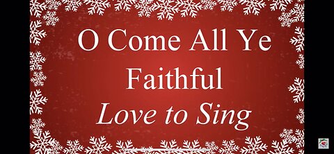 Oh come all ye faithful, Christmas song