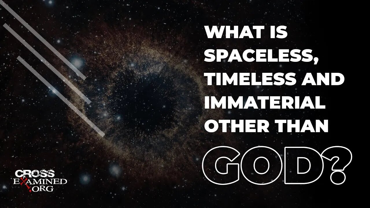What is spaceless, timeless and immaterial other than God?