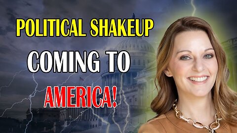 JULIE GREEN PROPHETIC WORD [GOD IS ON THE MOVE] POLITICAL SHAKEUP COMING TO AMERICA!