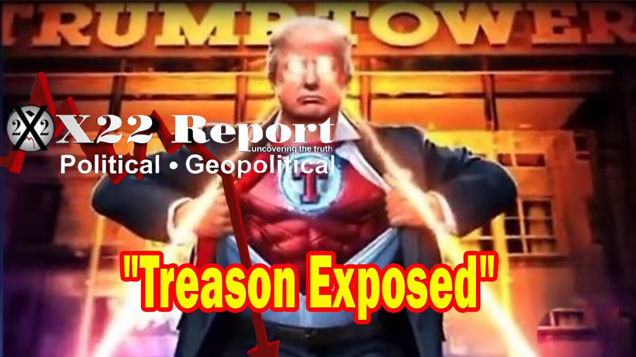 X22 Report Huge Intel: Trump Is The Bait And They Are Going To Deploy All Assets, Treason Exposed